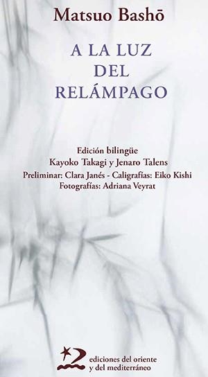 A LA LUZ DEL RELÁMPAGO | 9788412166279 | BASHO,MATSUO | Libreria Geli - Librería Online de Girona - Comprar libros en catalán y castellano
