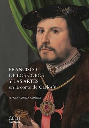 FRANCISCO DE LOS COBOS Y LAS ARTES EN LA CORTE DE CARLOS V | 9788418760013 | RAMIRO RAMÍREZ,SERGIO | Libreria Geli - Librería Online de Girona - Comprar libros en catalán y castellano