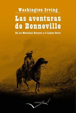 LAS AVENTURAS DE BONNEVILLE EN LAS MONTAÑAS ROCOSAS Y EL LEJANO OESTE | 9788494845178 | IRVING,WASHINGTON | Libreria Geli - Librería Online de Girona - Comprar libros en catalán y castellano