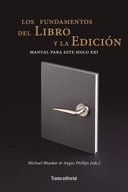 LOS FUNDAMENTOS DEL LIBRO Y LA EDICIÓN.MANUAL PARA ESTE SIGLO XXI | 9788412389647 | A.A.D.D. | Libreria Geli - Librería Online de Girona - Comprar libros en catalán y castellano
