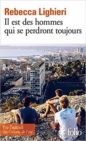 IL EST DES HOMMES QUI SE PERDRONT TOUJOURS | 9782072936043 | LIGHIERI,REBECCA | Libreria Geli - Librería Online de Girona - Comprar libros en catalán y castellano