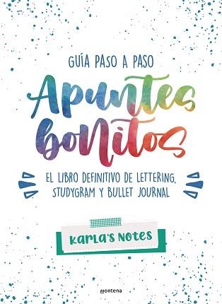 APUNTES BONITOS:GUÍA PASO A PASO DE LETTERING, STUDYGRAM Y BULLET JOURNAL | 9788418483028 | Llibreria Geli - Llibreria Online de Girona - Comprar llibres en català i castellà