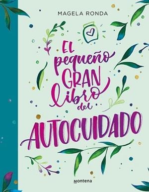 EL PEQUEÑO GRAN LIBRO DEL AUTOCUIDADO | 9788418483424 | Libreria Geli - Librería Online de Girona - Comprar libros en catalán y castellano