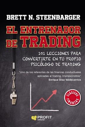 EL ENTRENADOR DE TRADING.101 LECCIONES PARA CONVERTIRTE EN TU PROPIO PSICÓLOG DE TRADING | 9788418464348 | STEENBARGER,BRETT | Libreria Geli - Librería Online de Girona - Comprar libros en catalán y castellano