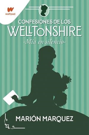 MÍA EN EL SILENCIO(CONFESIONES DE LOS WELLTONSHIRE 2) | 9788418483226 | MARQUEZ,MARIÓN | Libreria Geli - Librería Online de Girona - Comprar libros en catalán y castellano