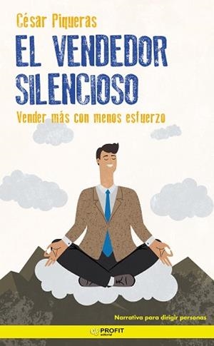 EL VENDEDOR SILENCIOSO.VENDER MÁS CON MENOS ESFUERZO | 9788418464232 | PIQUERAS GÓMEZ DE ALBACETE,CÉSAR | Llibreria Geli - Llibreria Online de Girona - Comprar llibres en català i castellà