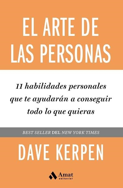 EL ARTE DE LAS PERSONAS.11 HABILIDADES PERSONALES QUE TE AYUDARÁN A CONSEGUIR TODO LO QUE QUIERAS | 9788418114663 | KERPEN,DAVE | Llibreria Geli - Llibreria Online de Girona - Comprar llibres en català i castellà