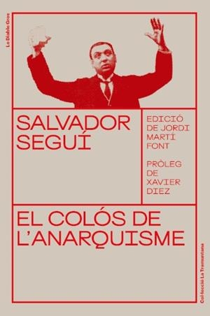 SALVADOR SEGUÍ.EL COLÓS DE L'ANARQUISME | 9788412204339 | SEGUÍ I RUBINAT,SALVADOR | Libreria Geli - Librería Online de Girona - Comprar libros en catalán y castellano