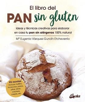 EL LIBRO DEL PAN SIN GLUTEN | 9788484458821 | VÁZQUEZ-GUNDÍN ETCHEVERRÍA,Mª EUGENIA | Llibreria Geli - Llibreria Online de Girona - Comprar llibres en català i castellà