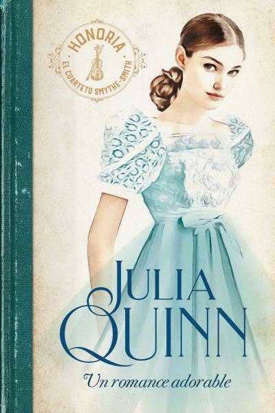 UN ROMANCE ADORABLE(SMYTHE-SMITH 1) | 9788417421236 | QUINN,JULIA | Libreria Geli - Librería Online de Girona - Comprar libros en catalán y castellano