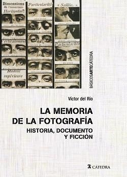 LA MEMORIA DE LA FOTOGRAFÍA.HISTORIA,DOCUMENTO Y FICCIÓN | 9788437643045 | DEL RÍO,VÍCTOR | Libreria Geli - Librería Online de Girona - Comprar libros en catalán y castellano