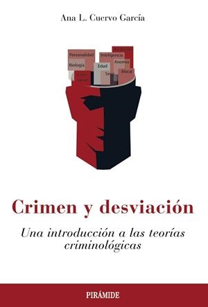 CRIMEN Y DESVIACIÓN.UNA INTRODUCCIÓN A LAS TEORÍAS CRIMINOLÓGICAS | 9788436844870 | CUERVO GARCÍA,ANA L. | Libreria Geli - Librería Online de Girona - Comprar libros en catalán y castellano