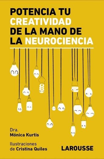 POTENCIA TU CREATIVIDAD DE LA MANO DE LA NEUROCIENCIA | 9788418473838 | KURTIS URRA,MÓNICA | Llibreria Geli - Llibreria Online de Girona - Comprar llibres en català i castellà