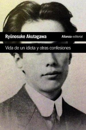 VIDA DE UN IDIOTA Y OTRAS CONFESIONES | 9788413624426 | AKUTAGAWA,RYONOSUKE | Llibreria Geli - Llibreria Online de Girona - Comprar llibres en català i castellà