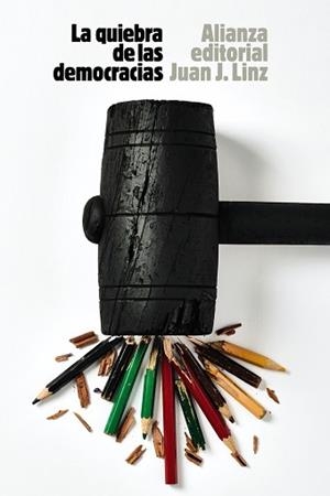 LA QUIEBRA DE LAS DEMOCRACIAS | 9788413624457 | LINZ,JUAN J. | Llibreria Geli - Llibreria Online de Girona - Comprar llibres en català i castellà