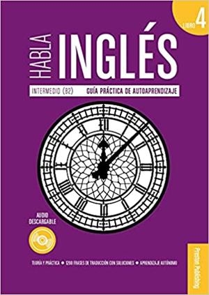 HABLA INGLÉS INTERMEDIO B2 | 9788366384514 | Llibreria Geli - Llibreria Online de Girona - Comprar llibres en català i castellà