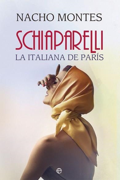 SCHIAPARELLI.LA ITALIANA DE PARIS | 9788413841816 | MONTES,NACHO | Libreria Geli - Librería Online de Girona - Comprar libros en catalán y castellano