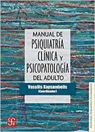 MANUAL DE PSIQUIATRIA CLINICA Y PSICOPATOLOGIA DEL ADULTO | 9786071644473 | KAPSAMBELIS,VASSILIS | Llibreria Geli - Llibreria Online de Girona - Comprar llibres en català i castellà