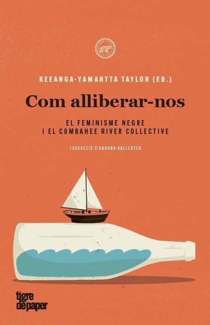 COM ALLIBERAR-NOS.EL FEMENISME NEGRE I EL COMBAHEE RIVER COLLECTIVE | 9788418705113 | TAYLOR,KEEANGA-YAMAHTTA(ED.) | Llibreria Geli - Llibreria Online de Girona - Comprar llibres en català i castellà