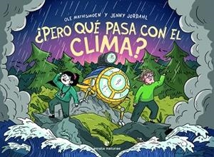 PERO QUÉ PASA CON EL CLIMA? | 9788417800925 | MATHISMOEN,OLE/JORDAHL,JENNY | Libreria Geli - Librería Online de Girona - Comprar libros en catalán y castellano