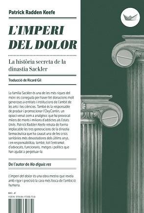 L'IMPERI DEL DOLOR.LA HISTÒRIA SECRETA DE LA DINASTIA SACKLER | 9788417339739 | RADDEN KEEFE,PATRICK | Libreria Geli - Librería Online de Girona - Comprar libros en catalán y castellano