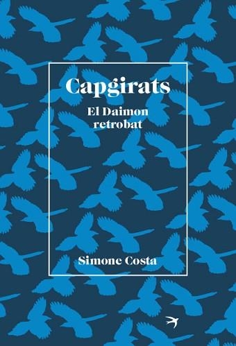 CAPGIRATS.EL DAIMON RETROBAT | 9788418522406 | COSTA,SIMONE | Llibreria Geli - Llibreria Online de Girona - Comprar llibres en català i castellà