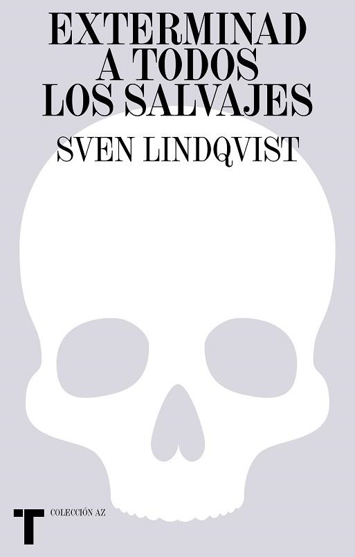 EXTERMINAD A TODOS LOS SALVAJES | 9788418895098 | LINDQVIST,SVEN | Libreria Geli - Librería Online de Girona - Comprar libros en catalán y castellano