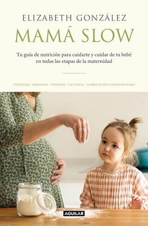 MAMÁ SLOW | 9788403522183 | GONZÁLEZ,ELIZABETH | Llibreria Geli - Llibreria Online de Girona - Comprar llibres en català i castellà