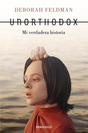 UNORTHODOX.MI VERDADERA HISTORIA | 9788466357166 | FELDMAN,DEBORAH | Libreria Geli - Librería Online de Girona - Comprar libros en catalán y castellano