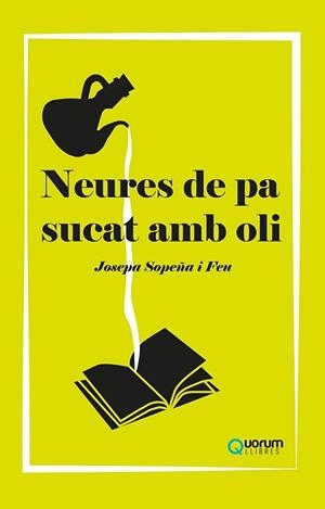 NEURES DE PA SUCAT AMB OLI | 9788416342501 | SOPEÑA I FEU,JOSEPA | Libreria Geli - Librería Online de Girona - Comprar libros en catalán y castellano