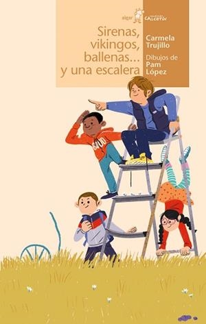 SIRENAS, VIKINGOS, BALLENAS... Y UNA ESCALERA | 9788491424567 | TRUJILLO,CARMELA | Llibreria Geli - Llibreria Online de Girona - Comprar llibres en català i castellà