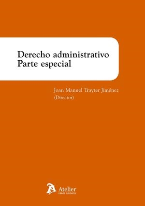 DERECHO ADMINISTRATIVO.PARTE ESPECIAL(EDICIÓ 2021) | 9788418244674 | TRAYTER JIMÉNEZ,JOAN MANUEL | Libreria Geli - Librería Online de Girona - Comprar libros en catalán y castellano