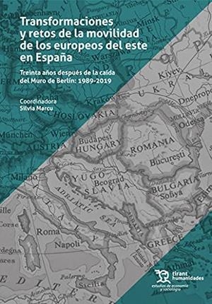 TRANSFORMACIONES Y RETOS DE LA MOVILIDAD DE LOS EUROPEOS DEL ESTE EN ESPAÑA | 9788418656064 | MOLINA, JOSE LUIS/Y OTROS | Libreria Geli - Librería Online de Girona - Comprar libros en catalán y castellano