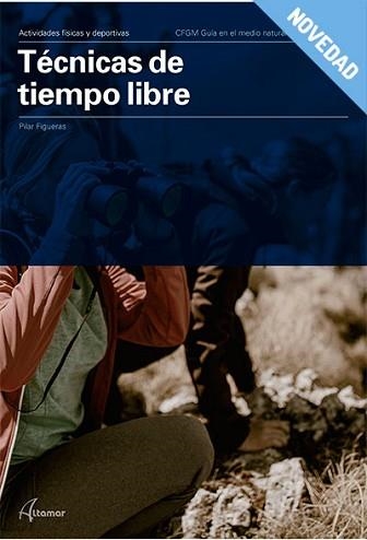 TÉCNICAS DE TIEMPO LIBRE(CICLO FORMATIVO GRADO MEDIO) | 9788417872861 | FIGUERAS,PILAR | Libreria Geli - Librería Online de Girona - Comprar libros en catalán y castellano