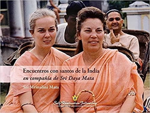 ENCUENTROS CON SANTOS DE LA INDIA EN COMPAÑIA DE SRI DAYA MATA | 9780876129319 | SRI MRINALINI MATA | Libreria Geli - Librería Online de Girona - Comprar libros en catalán y castellano