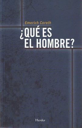 QUÉ ES EL HOMBRE? | 9788425410383 | CORETH,EMERICH | Libreria Geli - Librería Online de Girona - Comprar libros en catalán y castellano