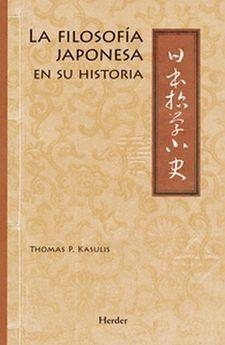 LA FILOSOFÍA JAPONESA EN SU HISTORIA | 9788425440762 | KASULIS,THOMAS P. | Llibreria Geli - Llibreria Online de Girona - Comprar llibres en català i castellà