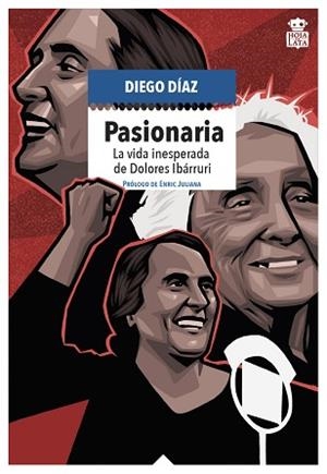 PASIONARIA.LA VIDA INESPERADA DE DOLORES IBÁRRURI | 9788416537983 | DÍAZ,DIEGO | Libreria Geli - Librería Online de Girona - Comprar libros en catalán y castellano