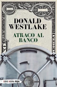ATRACO AL BANCO | 9788491877806 | WESTLAKE,DONALD | Libreria Geli - Librería Online de Girona - Comprar libros en catalán y castellano