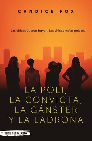 LA POLI,LA CONVICTA,LA GÁNGSTER Y LA LADRONA | 9788491876434 | FOX,CANDICE | Libreria Geli - Librería Online de Girona - Comprar libros en catalán y castellano