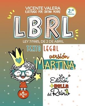 LBRL.VERSIÓN MARTINA.LEY 7/1985, DE 2 DE ABRIL, REGULADORA DE LAS BASES DE RÉGIMEN LOCAL. TEXTO LEGAL | 9788430982950 | VALERA,VICENTE | Libreria Geli - Librería Online de Girona - Comprar libros en catalán y castellano