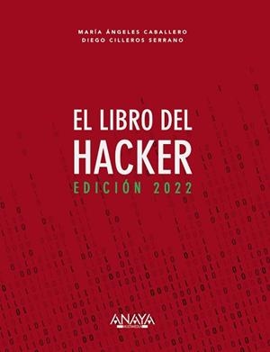 EL LIBRO DEL HACKER.EDICIÓN 2022 | 9788441544338 | CABALLERO VELASCO,MARÍA ÁNGELES/CILLEROS SERRANO,DIEGO | Libreria Geli - Librería Online de Girona - Comprar libros en catalán y castellano