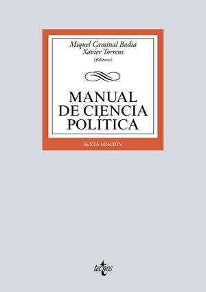 MANUAL DE CIENCIA POLÍTICA | 9788430982271 | CAMINAL BADÍA, MIQUEL/TORRENS, XAVIER/R. AGUILERA DE PRAT, CESÁREO/AHEDO GURRUTXAGA, IGOR/ÁLVAREZ, G | Libreria Geli - Librería Online de Girona - Comprar libros en catalán y castellano