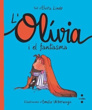L'OLÍVIA I EL FANTASMA | 9788466150217 | LINDO,ELVIRA | Libreria Geli - Librería Online de Girona - Comprar libros en catalán y castellano