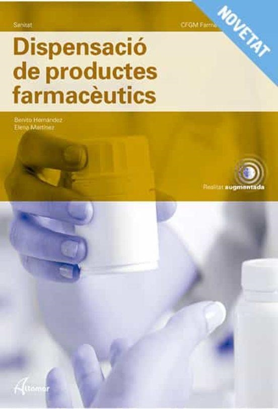 DISPENSACIÓ DE PRODUCTES FARMACÈUTICS | 9788417872779 | HERNANDEZ,BENITO/MARTINEZ,ELENA | Libreria Geli - Librería Online de Girona - Comprar libros en catalán y castellano