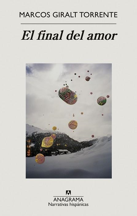 EL FINAL DEL AMOR | 9788433999283 | GIRALT TORRENTE,MARCOS | Libreria Geli - Librería Online de Girona - Comprar libros en catalán y castellano