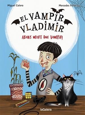 EL VAMPIR VLADIMIR-1.ABANS MORT QUE VAMPIR! | 9788424670832 | CALERO,MIGUEL | Libreria Geli - Librería Online de Girona - Comprar libros en catalán y castellano
