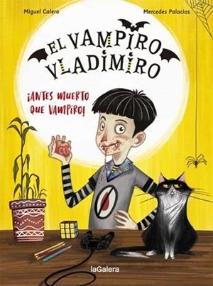 EL VAMPIRO VLADIMIRO 1.ANTES MUERTO QUE VAMPIRO! | 9788424670849 | CALERO,MIGUEL | Libreria Geli - Librería Online de Girona - Comprar libros en catalán y castellano