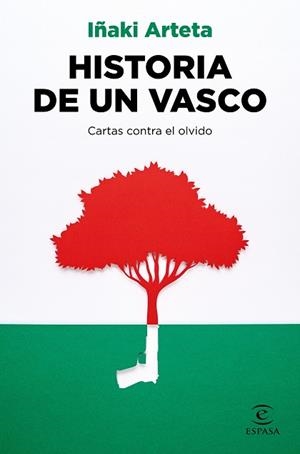 HISTORIA DE UN VASCO.CARTAS CONTRA EL OLVIDO | 9788467063769 | ARTETA,IÑAKI | Llibreria Geli - Llibreria Online de Girona - Comprar llibres en català i castellà
