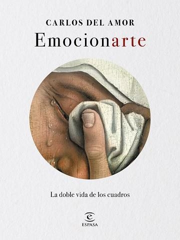 EMOCIONARTE.LA DOBLE VIDA DE LOS CUADROS | 9788467063776 | DEL AMOR,CARLOS | Libreria Geli - Librería Online de Girona - Comprar libros en catalán y castellano